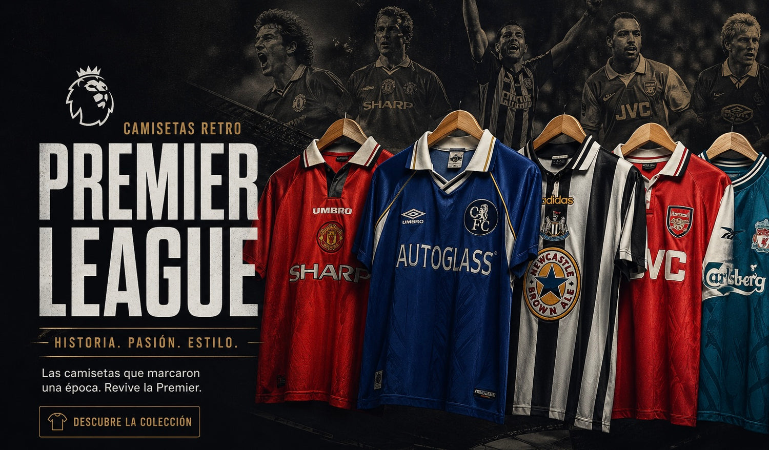 🏴󠁧󠁢󠁥󠁮󠁧󠁿Colección Retro— Premier League
